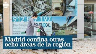 Madrid confina ocho municipios completos y amplía las restricciones 14 días en 32 zonas