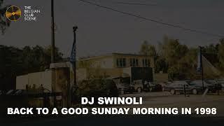 Belgian Afterclub Sounds | DJ Swinoli - Back To A Good Sunday Morning in 1998 | Retro House Party