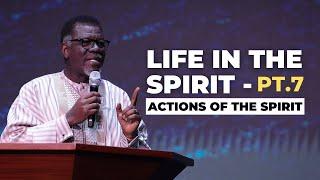 LIFE IN THE SPIRIT - PT.7 (Action Of The Spirit)