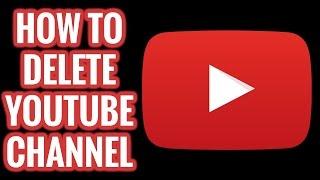 How to Delete Youtube Channel