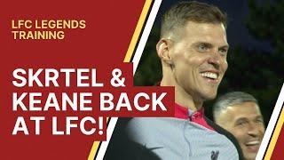 Skrtel & Keane back at LFC! | Legends Training