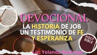 La historia de JOB  un TESTIMONIO DE FE Y ESPERANZA (Devocional)