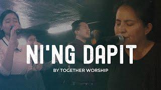 'NI'NG DAPIT' by TOGether Worship (Remake 2.0) #NingDapit #TOGetherWorship