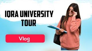 Iqra University Tour | EDC campus | Vlog | The Magical Lab