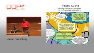 Pecha Kucha @ OOP 2014 "Making Sense of Enterprise Technology Transformation" von Jason Bloomberg