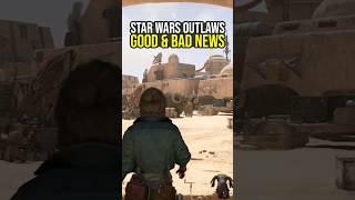 Good & Bad News About Star Wars Outlaws...