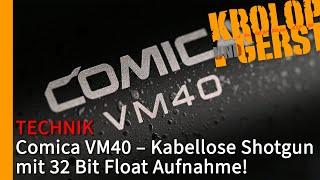 Comica VM40 – Kabellose Shotgun mit 32 Bit Float!  Krolop&Gerst