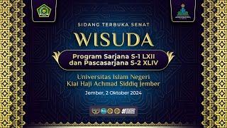 WISUDA SARJANA KE 62 DAN PASCASARJANA KE 44 UIN KIAI  HAJI ACHMAD SIDDIQ JEMBER | 2 OKTOBER 2024