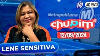 LENE SENSITIVA I CHUPIM METROPOLITANA - 12/09/2024