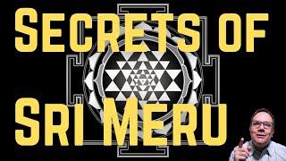 Secrets of the Sri Meru - Yogi Explains