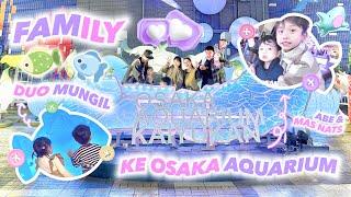 MAIN DI OSAKA AQUARIUM BERSAMA ABE CEKUT FAMILY part2