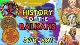 History of the BALKANS: Every Year! (370-681)