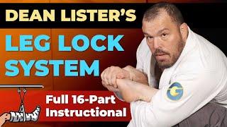 Dean Lister's Complete 16-Part Leg Lock System (Full BJJ Instructional)