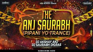 Pipani Yo Trance | Competition Mix | Dj AKshay ANJ & Dj Saurabh Digras | The Rowdy King's