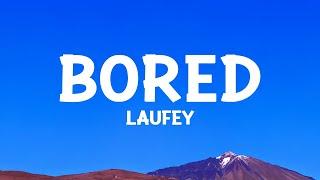 Laufey - Bored (Lyrics)