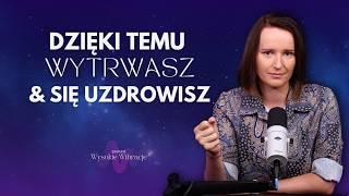 Czujesz Się Gorzej Zanim Poczujesz Się LEPIEJ? To Może Być Proces Zdrowienia! WYSOKIE WIBRACJE #214