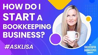 How Do I Start A Bookkeeping Business?