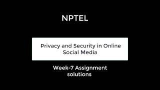 Privacy and Security in Online Social Media Week 7 assignment Solutions