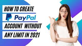 How To Create A Paypal Account That Can Send And Receive Funds Without Any Limit In 2023