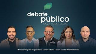 Debate Público | 24 Diciembre 2024