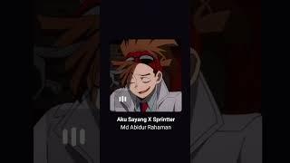 Aku Sayang X Sprinttet (Md Abidur Rahaman)