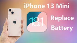 How to replace battery in your iPhone 13 Mini | iOS18.1