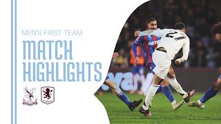 HIGHLIGHTS | Crystal Palace 4-1 Aston Villa