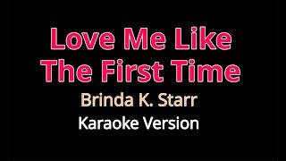Best Romantic Love Me Like The First Time (Karaoke version)