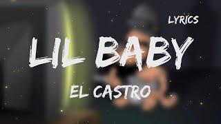 EL CASTRO - LIL BABY + LYRICS {TN-L}