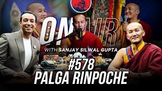 On Air With Sanjay #578 - Palga Rinpoche