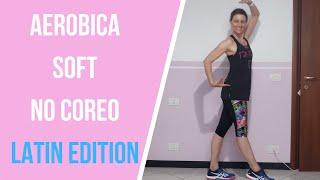 Aerobica Soft NON COREOGRAFATA - Latin Edition|La mia vita naturale