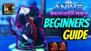 The *OFFICIAL* Best Beginners Guide In Anime Vanguards Release..