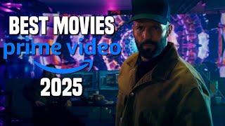 Top 10 Best Movies on Prime Video to Watch Now! 2025