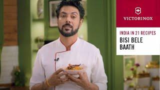 Bisi Bele Bath | Chef Ranveer Brar’s Bisi Bele Bath | India in 21 Recipes | Victorinox