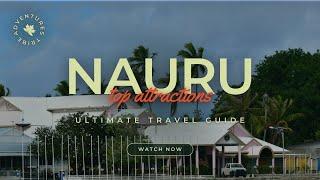 Travel To Nauru | The Ultimate Travel Guide | Top Attractions