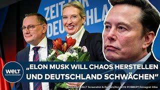 BUNDESTAGSWAHL: "Elon Musk will in Deutschland über die AfD politisches Chaos anrichten"