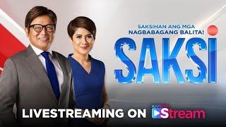 Kapuso Stream: October 22, 2024 | Saksi | LIVE