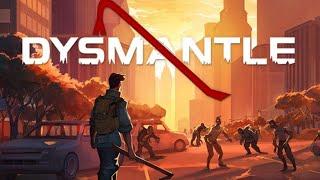 Dysmantle - Explore In This Post Apocalyptic Survival Game