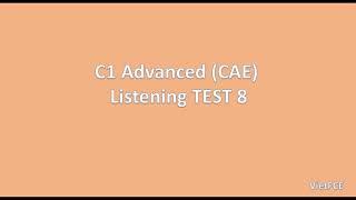 C1 Advanced (CAE) Listening Test 8 with answers