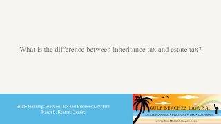 What is the difference between inheritance tax and estate tax?