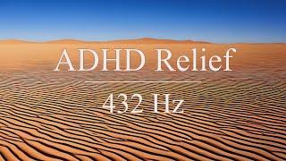 432 Hz ADHD Relief Music - Focus and Concentration