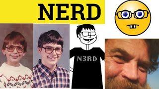  Nerd - Nerd Meaning - Nerd Examples - English Slang