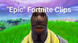 Definitely Epic Fortnite Clips