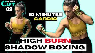 Sweaty 10 Minutes SHADOW BOXING Workout To Boost Cardio!//"Make The Cut"- SYLVIA NASSER