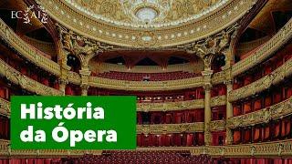 HISTÓRIA DA ÓPERA