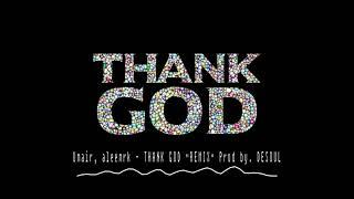 Umair & Aleemrk - THANK GOD (Official Remix)Prod by DESOUL