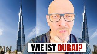 DUBAI - Teure Weltstadt oder Steuerparadies? (Es geht los)