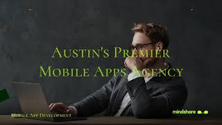 Austin Mobile App Development Agency - Convert your ideas in reality with Mindshare Consulting Inc