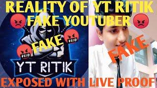 YT RITIK FAKE LIVE PROOF YT RITIK EXPOSED YT RITIK FAKE IS A FAKE YOUTUBE 