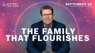 The Family That Flourishes | Tim Elmore | September 22, 2024